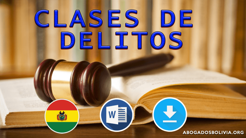 CLASES DE DELITOS EN EL CODIGO PENAL BOLIVIANO